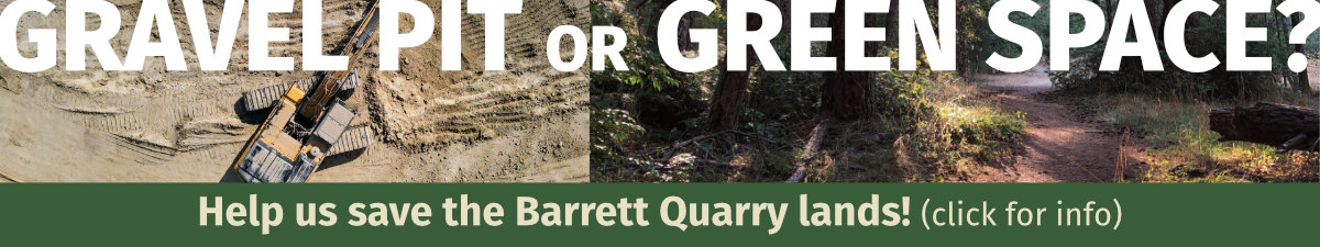 Text over banner: Gravel pit or green space? Help us save the Barrett Quarry lands! (click for info)